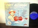 CURLY HERDMAN EARLY COUNTRY LP on ARCADE Old Time Fiddle Tunes - AUTOGRAPHED