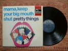 PRETTY THINGS - Mama Keep Your Big Mouth Shut ( LP Holland Fontana Original VG )