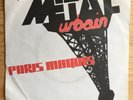 METAL URBAIN Paris Maquis - Original UK 7