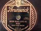Bruns 113 Uncle Dave Macon NEVER MAKE LOVE NO MORE   78rpm Country 1926 E