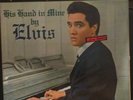 Elvis Presley Japan Vinyl LP: His Hand In Mine, Original, Living Stereo, RCA VIC
