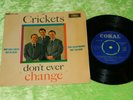 THE CRICKETS:  Don't ever change EP - Original 1961 UK Coral 7