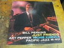 BILL PERKINS Just Friends LP PACIFIC JAZZ M-401 Art Pepper VG+ plays well