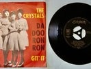 The Crystals,  Da Doo Ron Ron,  Git' it,  Vinyl