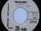 Latin Mod Jazz Soul 45 JAZZ TRIBE Wa-Pa-Cha LITTLE STAR promo HEAR