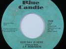 Crossover Soul 45 J.P. ROBINSON Our Day Is Here BLUE CANDLE VG+ HEAR