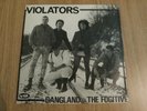 VIOLATORS - GANGLAND / THE FUGITIVE - VERY GOOD++ / VERY GOOD++
