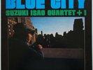 Isao Suzuki Quartet Blue City on Three Blind Mice TBM-24 - Japan Original LP NM