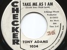 Tony Adams: The Blues Don't Like Nobody / Take Me As I Am - 7