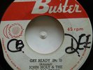 45 REGGAE / JOHN HOLT / GET READY (PT. 1) / PRINCE BUSTER / LISTEN