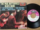 DISQUE 45 TOURS DU GROUPE THE PAUL BUTTERFIELD BLUES BAND
