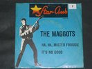 7-Single-Beat-Star-Club-THE MAGGOTS-Ha,Ha,Mister Froggie