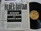 Stefan Grossman and Aurora Block How To Play Blues Guitar Vinyl Album + Book