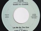 GARY E. CLARK & FLICK Let Me Be The One RARE synth boogie modern soul 45 HEAR