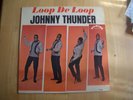 JOHNNY THUNDER   LOOP DE LOOP   MONO    1963  331/3 RPM RECORD