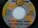 125TH STREET CANDY STORE soul 45 If You Wanna Dream/Reflections NM Uptite fm721