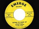 Northern Soul 45 - Marcell Strong & - Trying To Make Up  - EMERGE - Original