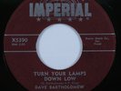 R&B Rocker 45 DAVE BARTHOLOMEW Turn Your Lamps Down Low IMPERIAL VG+ HEAR