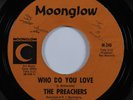 Garage Mod 45 PREACHERS Who Do You Love MOONGLOW HEAR