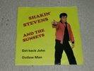 SHAKIN' STEVENS & THE SUNSETS. GET BACK JOHN. ASTAN 104.139 (GERMAN ISSUED 45).