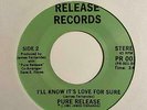 Modern Soul 45 PURE RELEASE I'll Know It's Love For Sure/Stop Look & Listen HEAR