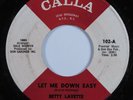 Deep Soul 45 BETTY LAVETTE Let Me Down Easy CALLA HEAR