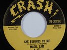 R&B Blues Soul 45 MAGIC SAM She Belongs To Me CRASH HEAR