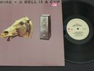 WIRE - A BELL IS A CUP... UNTIL IT IS STRUCK - ENIGMA RECORDS - D1 73314 - 1988