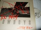 THE EX : TOO MANY COWBOYS 2LP+FLEXI+ALL INSERTS 1987 NL