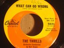 Northern Soul / The Thrills - What Can Go Wrong b/w No One / Capitol 1966