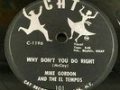 78 rpm R&B MIKE GORDON & THE EL TEMPOS Why Don't You Do Right CAT 101