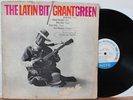 Grant Green LP “The Latin Bit”   Blue Note 4111   NY, Ear, Van Gelder   Mono