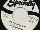 MILLIONAIRES   And the Rains Came. 60s northern soul 45 on SPECIALTY. DJ. EX