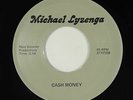 Private Rock 45 - Michael Lyzenga - Cash Money - VG+ mp3 - unknown?