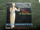 Dusty Springfield, I Will Come To You/The Colour Of Your Eyes  w/Picture Sleeve