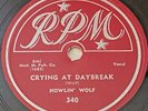 HOWLIN' WOLF Crying At Daybreak / Passing By Blues 1951 RPM 340 Original 78