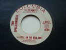 COLUMBIA PROMO - SPELLBINDERS - A LITTLE ON THE BLUE SIDE / CHAIN REACTION - VG+