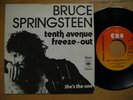 BRUCE SPRINGSTEEN Tenth Avenue Freeze-out 45 7