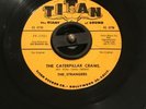 The Strangers - Caterpillar Crawl/Rockin Rebel * Titan Garage Surf 45
