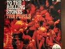 The Pupils - A Tribute To The Rolling Stones - Unofficial Limited Edition VG+/NM