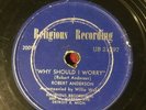Robert Anderson 78 Why Should I Worry / Jesus DETROIT BLACK GOSPEL Religious