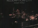 `ARTHUR, JOSEPH`-REDEMPTION CITY VINYL LP NEW