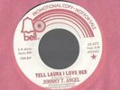 JOHNNY T. ANGEL Tell Laura I Love Her 45 RECORD RARE DJ PROMO mono/stereo