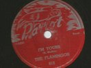 DOOWOP R&B 78 - FLAMINGOS  - IM YOURS  - HEAR 1955 PARROT 812