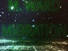 M. Ward - Migration Stories (NEW VINYL LP)
