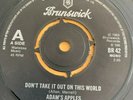 Northern Soul 45 Adam's Apples-Don't Take It Out On This World-UK Brunswick