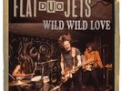 FLAT DUO JETS - WILD WILD LOVE  2 VINYL LP NEU