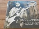 ERIC CLAPTON - TURN UP DOWN ( UNRELEASED ) - RARE LOW NO'D WHITE VINYL LP MINT