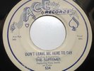 SUPREMES - DON'T LEAVE ME HERE TO CRY / JUST FOR YOU AND I -ACE RECORDS 534. VG+