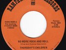 TX Stones-y Hard Rock Garage THURSDAY'S CHILDREN No More Rock and Roll 45 HEAR